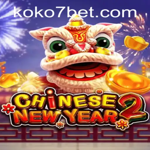 Unveiling the Excitement of CHINESENEWYEAR2: A Journey with KOKO7