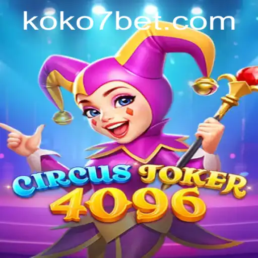 Discover the Thrilling World of CircusJoker4096 and the Strategy of KOKO7