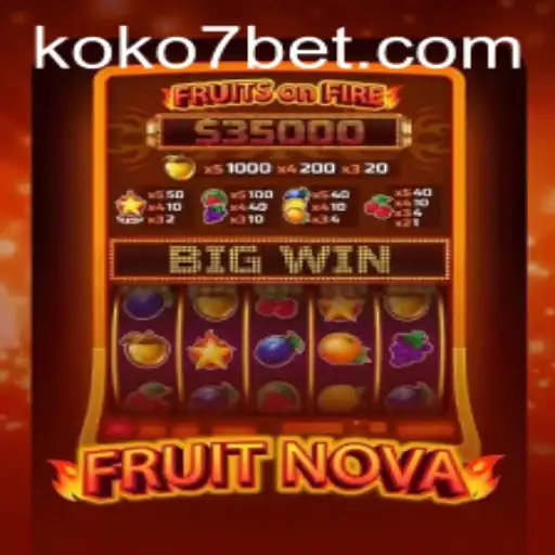 Exploring FruitNova: A Fresh Gaming Experience with KOKO7