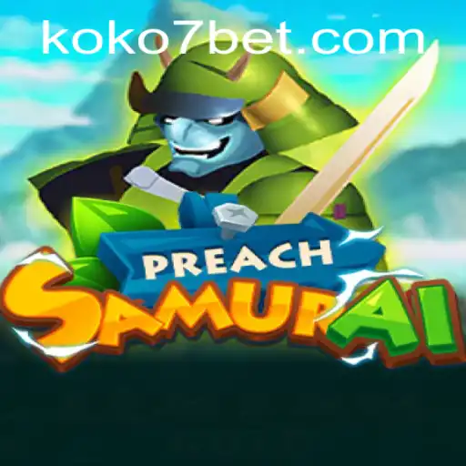 PreachSamurai: A New Era in Gaming with KOKO7