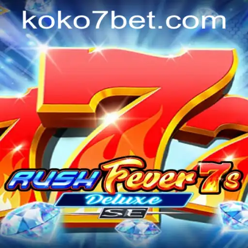 Discover RushFever7sDeluxeSE: The Ultimate Slot Gaming Experience with KOKO7