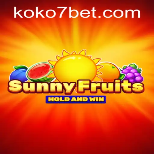 Exploring the Exciting World of SunnyFruits: A Fresh Take on Gaming Fun with KOKO7